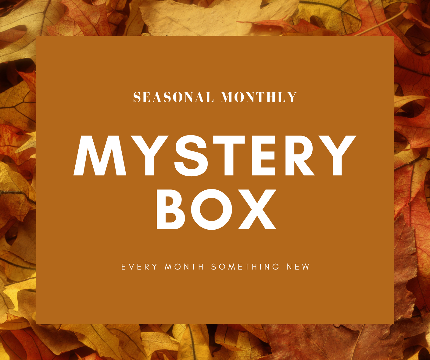 Seasonal Subscription box (monthly)